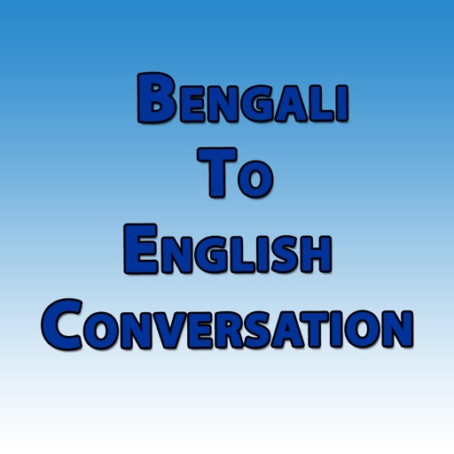 Bengali to English Conversation- Learn Bengali app reviews download
