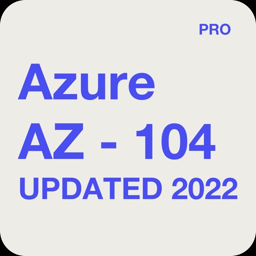 Azure AZ-104 UPDATED 2022 app reviews download