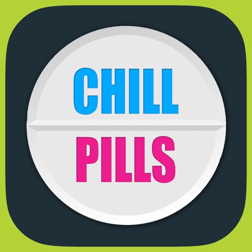 Take a chill pill app reviews download