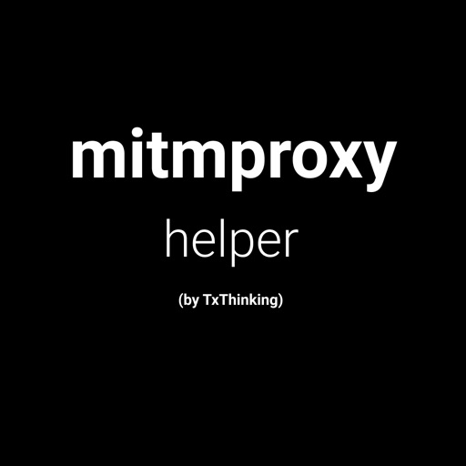 mitmproxy helper by txthinking app reviews download