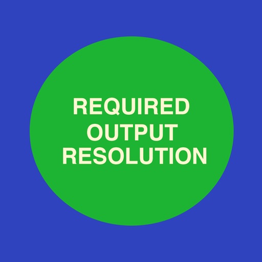 Required Output Resolution app reviews download