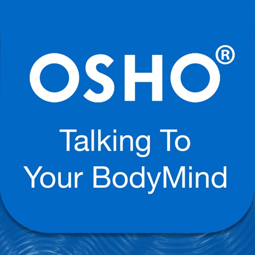 Osho Talking To Your BodyMind app reviews download