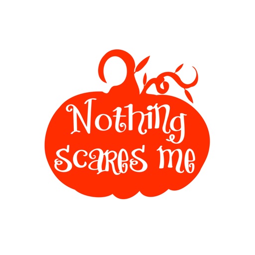 Nothing Scares Me Stickers app reviews download