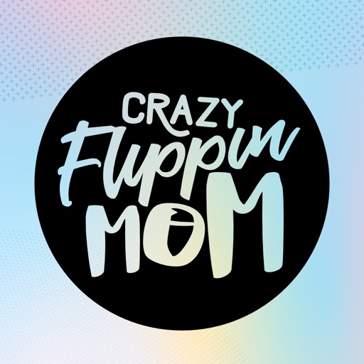 CrazyFlippinMom app reviews download