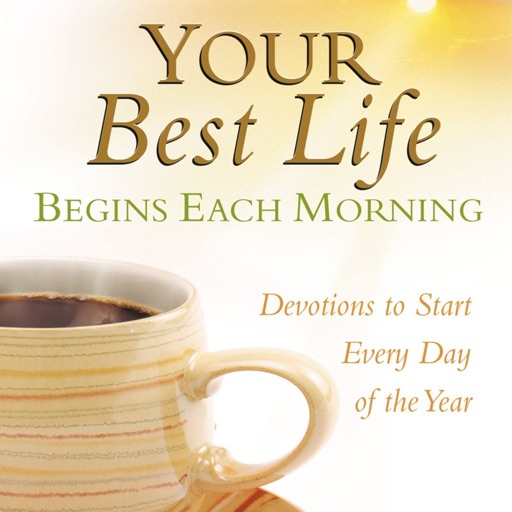 Your Best Life Begins Each Morning app reviews download
