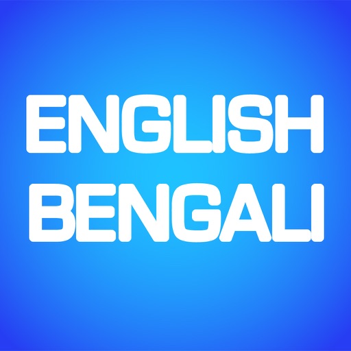 English to Bengali Translator and Dictionary - Translate Bengali to English app reviews download